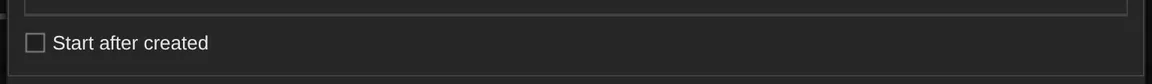 Confirm tab shows the Start after created box left unticked.